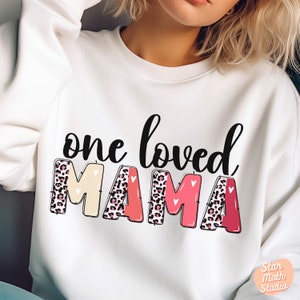 Valentines Day Doodle Quote svg Bundle, One Loved Mama, Valentine Cut Files For Cricut, Love designs for shirts, stickers, sublimations