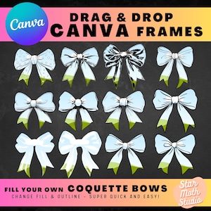 May include: Twelve different bow designs in black and white, blue and white, and green and white. The bows are on a black background with the text "DRAG & DROP CANVA FRAMES" at the top and "FILL YOUR OWN COQUETTE BOWS CHANGE FILL & OUTLINE - SUPER QUICK AND EASY!" at the bottom.