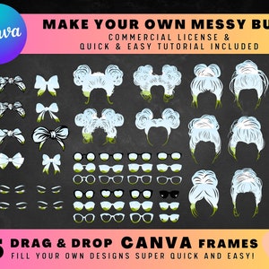 May include: 55 drag and drop Canva frames for creating messy bun hairstyles. The frames are black and white with a chalkboard background. The text "MAKE YOUR OWN MESSY BUNS" is at the top of the image. The text "COMMERCIAL LICENSE & QUICK & EASY TUTORIAL INCLUDED" is below the title. The text "55 DRAG & DROP CANVA FRAMES" is at the bottom of the image. The text "FILL YOUR OWN DESIGNS SUPER QUICK AND EASY!" is below the text "55 DRAG & DROP CANVA FRAMES". The text "Star Moth Studio" is in the bottom right corner of the image.