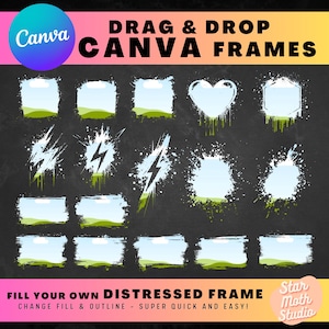 May include: A digital art graphic featuring various distressed Canva frames in white, blue, and green on a dark gray background. The text "DRAG & DROP CANVA FRAMES" and "FILL YOUR OWN DISTRESSED FRAME" are also present.