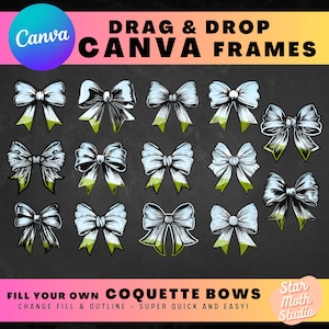 May include: A set of 15 black and white bow illustrations with a green outline. The illustrations are arranged in a grid on a black background. The text "DRAG & DROP CANVA FRAMES" is at the top of the image. The text "FILL YOUR OWN COQUETTE BOWS CHANGE FILL & OUTLINE - SUPER QUICK AND EASY!" is at the bottom of the image. The text "Star Moth Studio" is in the bottom right corner of the image.