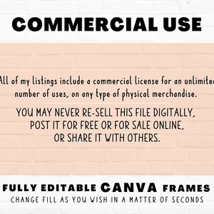以下が含まれることがあります： ピンクのレンガの背景に「COMMERCIAL USE」というテキストが表示され、リストには、あらゆる種類の物理的な商品に対して無制限に使用できる商業ライセンスが含まれていることが説明されています。また、このファイルはデジタルで再販したり、無料で公開したり、オンラインで販売したり、他の人と共有したりすることはできないとも述べています。テキストには、フレームは完全に編集可能なCanvaフレームであり、塗りつぶしは数秒で変更できることも記載されています。テキストは黒で、背景は薄いピンクです。