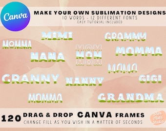 CANVA Frames - Make Your Own Mothers Day Sublimation Designs on Canva, Editable Fill Design, Easy Drag and Drop Digital Sublimation PNG