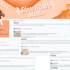 May include: Etsy shop reviews with five-star ratings. The reviews highlight the shop's quick response times, on-time shipping, and great quality. The shop offers digital products for Canva, including frame bundles, templates, and patterns. The shop's name is Star Moth Studio.