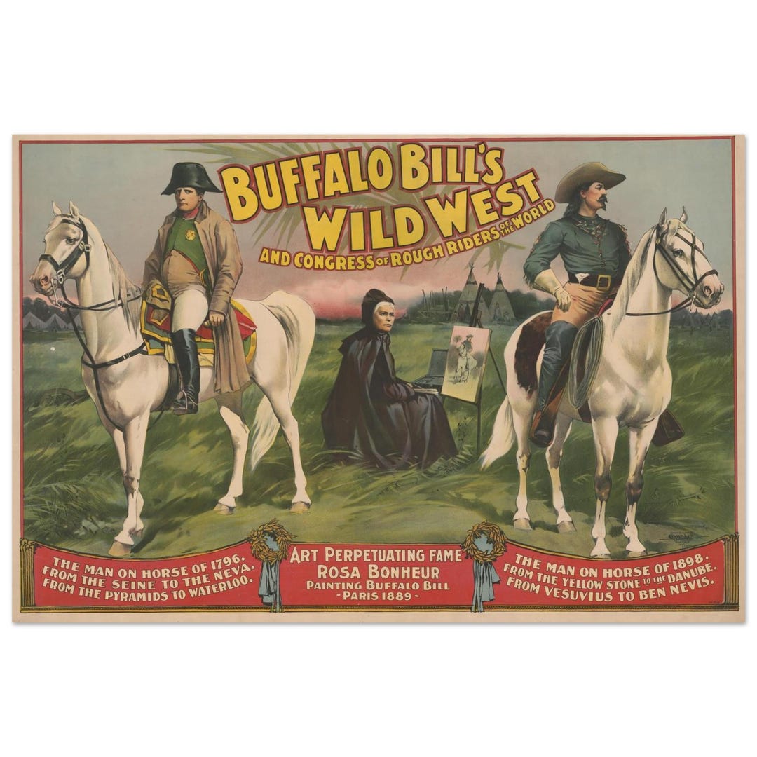 Buffalo Bill Wild West Poster - 1896 Napoleon & Rosa Bonheur Art Print ...