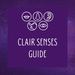 Clair Senses Guide - Understand and Develop Your Intuitive Abilities - Clairvoyance Clairaudience Claircognizance Clairsentience
