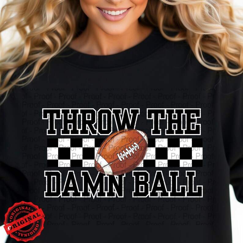 Throw the Damn Ball Football PNG Etsy