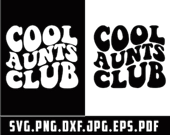 Cool Aunts Club SVG, Aunt Shirt Design (Digital Download)
