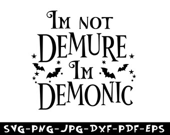 Dark Humor Png, Funny Svg, Sarcasm Svg, Sarcastic Svg, Sarcastic Png, Sarcastic Sayings Svg,Goth Svg,Gothic Svg,Demons Svg,Dark humor,Demure