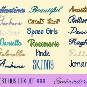 May include: A collection of embroidery font samples featuring various names and words including Ballantines, Beautiful, Anastasia, Barbara, Candy Shop, Bellissimo, Chain Stitch, Space Girls, Daniel, Daniella, Rosemarie, Kayla, Gabriella, Kindle, Bella, Archane, SKINNY, and Jomana, with file formats PES, DST, HUS, EPX, JEF, XXX and the word Embroidery listed at the bottom.