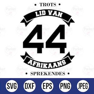 Trots lid van 44 Afrikaans Sprekendes Banner | Cut Files | Afrikaans SVG| Instant digital download | Snaaks Afrikaans | South African