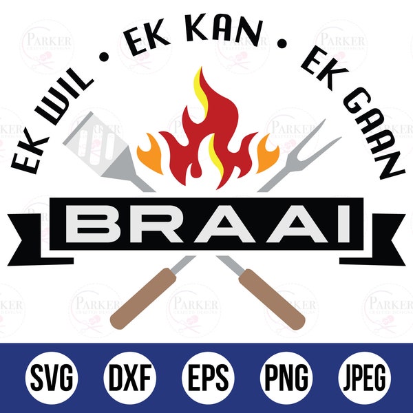Ek wil Ek Kan Ek Gaan Braai/ Archivos cortados / Afrikaans SVG/ Descarga digital instantánea / Afrikaans Braai / Sudafricano