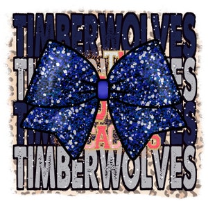 May include: A graphic design featuring a blue glitter bow with a blue center. The word "TIMBERWOLVES" is stacked vertically in navy and gray, with the word "GO" in pink and gold. The background has a leopard print pattern.