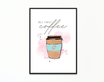 But First Coffee Print, Coffee First, Kitchen Print, Office Wall Decor, Office Printable Wall Art, Coffee Lover Prints, Home Prints, Canvas