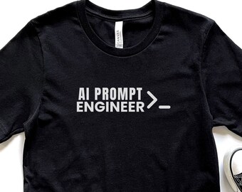 AI Prompt Engineer Shirt für Prompt Ingenieur Tshirt Software-Technik-Geschenk für Prompt-Ingenieur-T-Shirt für Prompt-Ingenieur-Liebhaber