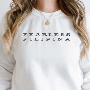 Fearless Filipina Crewneck Sweatshirt, Pinay Crewneck Sweatshirt, Philippines Shirt, Filipina Shirt, Filipino Pride Sweatshirt