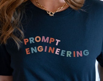 Cute AI Prompt Engineer Shirt For Prompt Engineering Tshirt Tech Enthusiasts Gift For Cute Prompt Engineer Tee for Prompt Engineering Lovers