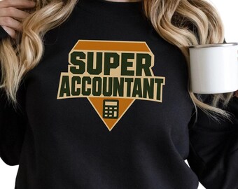 Super Accountant Sweatshirt, Funny Accounting Gift, Unisex CPA Crewneck,Bookkeeper Apparel, Finance Office Humor Shirt