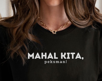 Mahal Kita, Peksman unisex filippinsk skjorta, present till filippinska, filippinsk t-shirt, filippinsk skjorta, pinay-skjorta, alla hjärtans present till filippinska