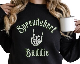 Lustiges Excel Spreadsheet Sweatshirt Geschenk, Spreadsheet Baddie, Spreadsheet Humor Geschenk, Excel Liebhaber Geschenk, Buchhalter Geschenk, Daten-Analyst Geschenk