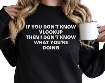 Excel Sweatshirt for Data Analyst, Excel Sweater, Excel Gift for Co-Worker, Gift for Excel Lover, Excel Crewneck, Spreadsheet Sweatshirt