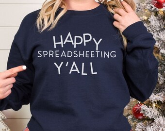 Excel Sweatshirt für Daten-Analyst, Happy Spreadsheeting Y'All Excel Shirt, Spreadsheet Humor Geschenk, Excel Liebhaber Crewneck, Daten-Analyst Geschenk