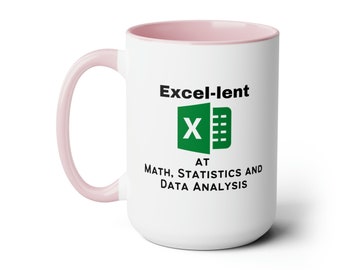 Puede incluir: Taza de cerámica blanca con borde rosa. La taza tiene un logotipo de Excel verde y negro y el texto "Excel-lent en matemáticas, estadísticas y análisis de datos".
