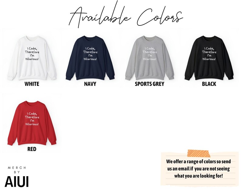 K&ouml;nnte beinhalten: Ein Sweatshirt mit dem Text "I Code, Therefore I'm Hilarious!" in wei&szlig;en Buchstaben. Das Sweatshirt ist in sechs Farben erh&auml;ltlich: Wei&szlig;, Marine, Sportgrau, Schwarz, Rot und mehr.