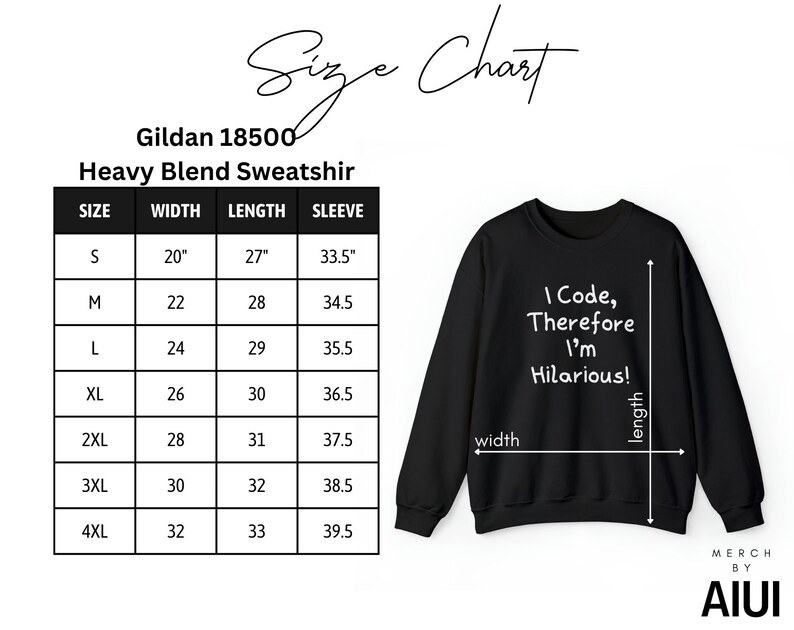 K&ouml;nnte beinhalten: Gr&ouml;&szlig;entabelle f&uuml;r ein schwarzes Gildan 18500 Heavy Blend Sweatshirt mit dem Aufdruck "I Code, Therefore I'm Hilarious!" auf der Vorderseite. Die Tabelle zeigt die Breite, L&auml;nge und &Auml;rmell&auml;nge in Zoll f&uuml;r die Gr&ouml;&szlig;en S bis 4XL.