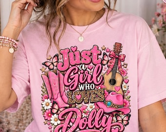Just a Girl Who Loves Dolly Shirt, Dolly Parton Retro, Rhinestone Cowgirl, Retro Country Top, Country Music Fan Gift, Dolly Comfort Colors