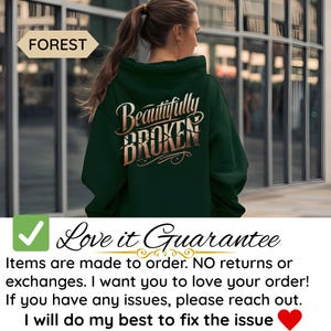 Beautifully Broken Hoodie, Inspirational Mental Health Hooded Sweatshirt, Resilience Gift, Survivor Present Forest Green