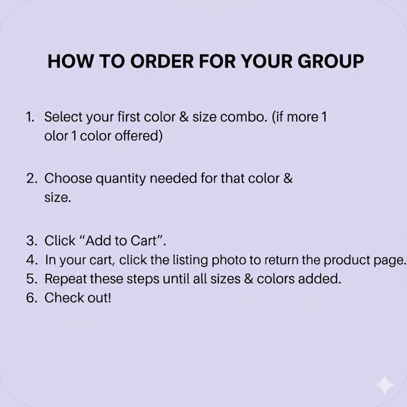 May include: A lilac-colored graphic with the text "HOW TO ORDER FOR YOUR GROUP" and numbered steps. Instructions include selecting color and size, choosing quantity, clicking "Add to Cart", and checking out.