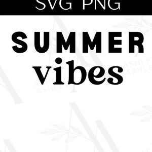 Summer Vibes SVG, Summer svg, Summer Vibes png, Summer png, Summertime svg, Cricut, Silhouette, SVG