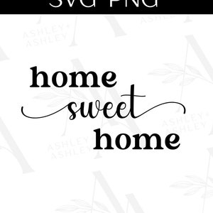 Home Sweet Home SVG, Home svg, Home Sweet Home png, House svg, Home png, Sweet Home svg, Sweet Home png, Cricut, Silhouette, SVG