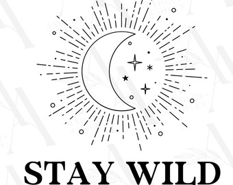 Stay Wild Moon Child SVG, Stay Wild svg, Stay Wild Moon Child png, Moon Child svg, Stay Wild png, Cricut, Silhouette, SVG