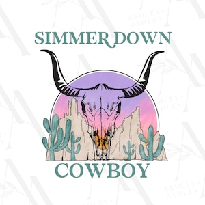 Simmer Down Cowboy PNG, Country png, Cowboy png, Desert, Digital Download, PNG File Only