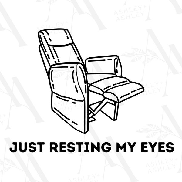 Just Resting My Eyes SVG PNG, Recliner svg, Funny Dad svg, Dad Joke, Father's Day, Digital Download, SVG