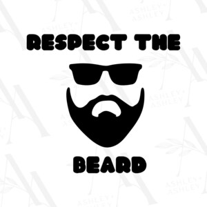 Respect the Beard SVG PNG, Bearded Man, Funny Beard svg, Digital Download, Cricut, SVG