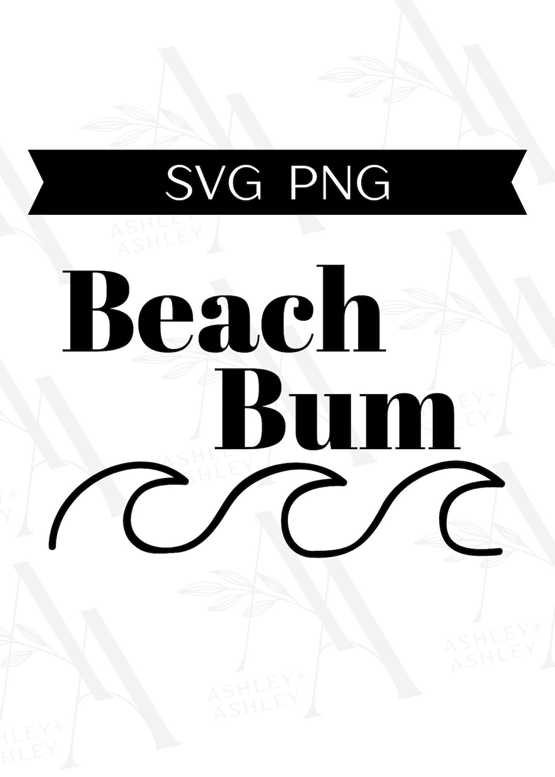 Beach Bum SVG, Beach Svg, Beach Bum Png, Summer Svg, Waves Svg, Beach