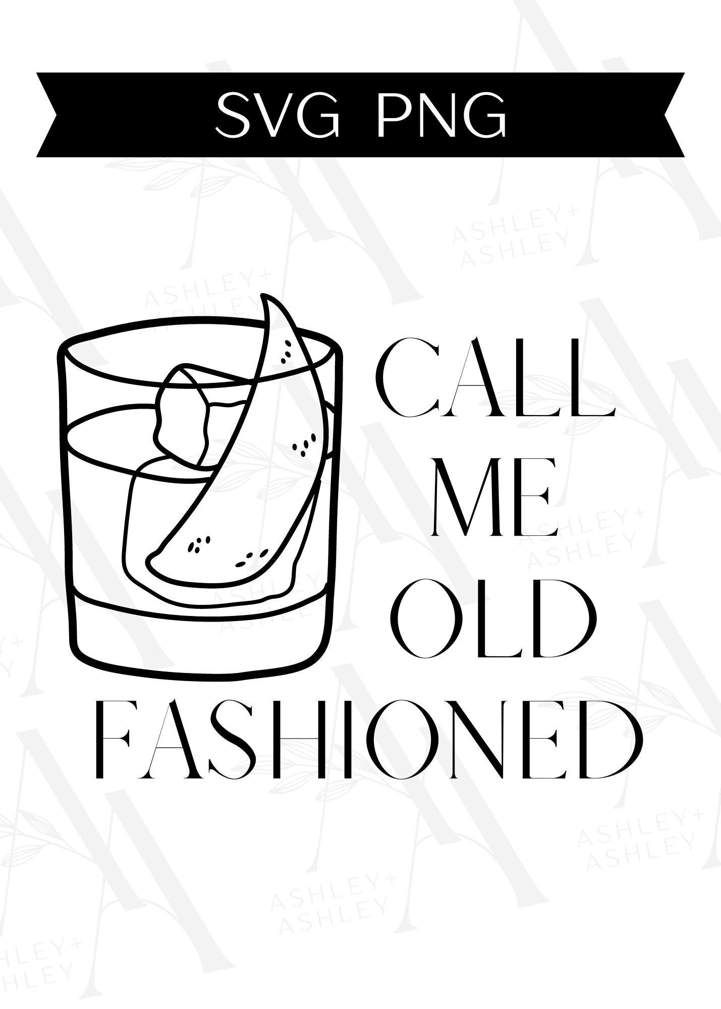 Call Me Old Fashioned SVG, Call Me Old Fashioned Png, Old Fashioned Svg