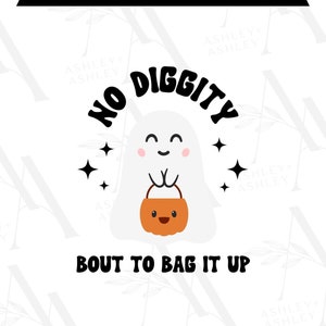 No Diggity PNG, Bout to Bag It Up png, Halloween Candy, Ghost, Pumpkin, Funny Halloween, Halloween Rap, Digital Download, Cricut, PNG Only