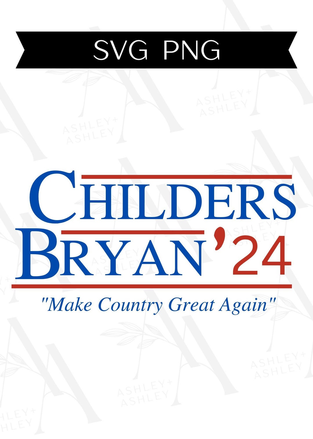 Childers Bryan '24 SVG PNG, Make Country Great Again SVG, Country Music