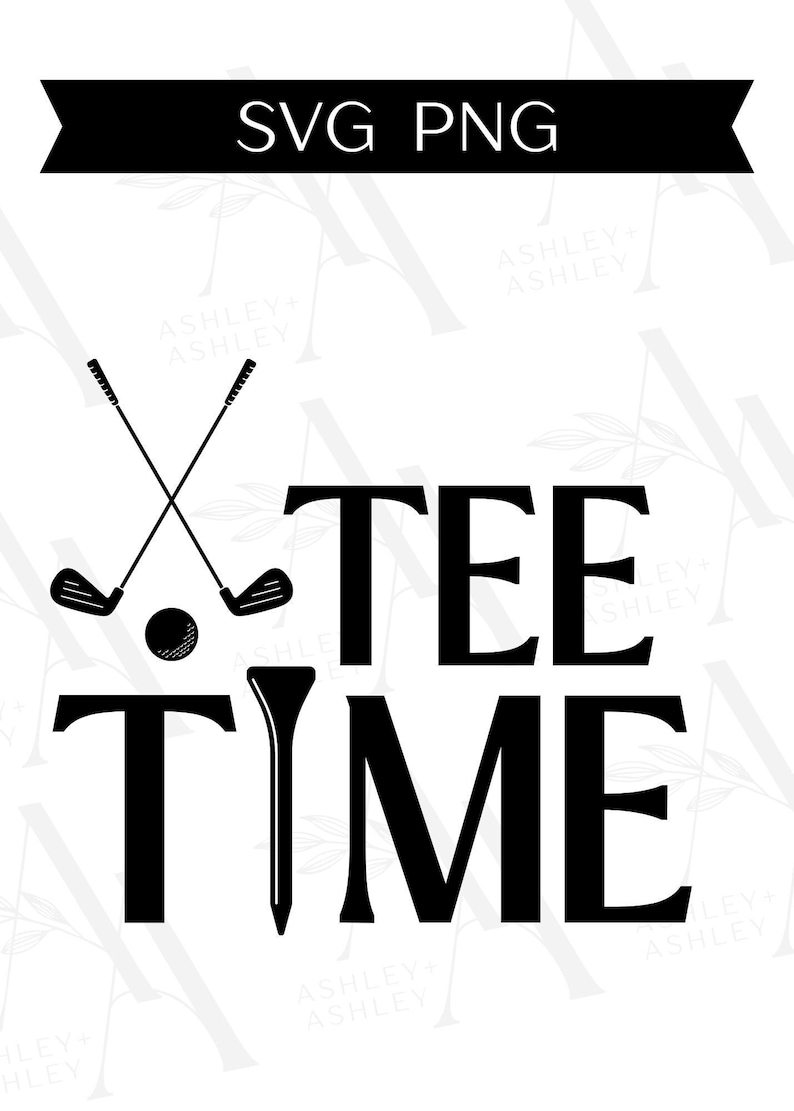 Tee Time SVG PNG, Golf Svg, Golfing Svg, Golf Clubs, Outdoors, Digital