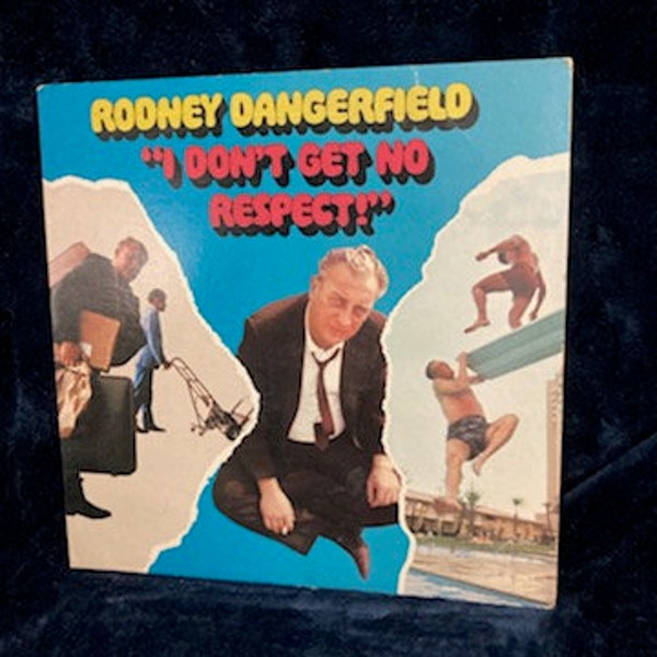 Rodney Dangerfield "I Don't Get No Respect" Vinyl