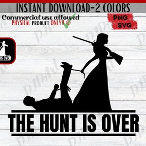The Hunt Is Over, PNG SVG, Funny Bachelor Party T-Shirt Design, Instant Digital Download