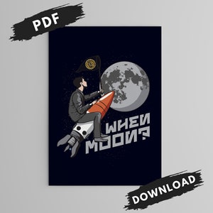 Könnte beinhalten: Eine Schwarzweißillustration einer Person, die auf einer Rakete zum Mond fliegt. Der Text "WHEN MOON?" ist in weißen Buchstaben auf schwarzem Hintergrund geschrieben.