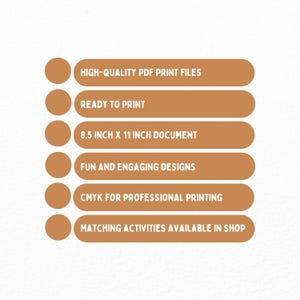 May include: A graphic with text on a white background. The text includes "HIGH-QUALITY PDF PRINT FILES", "READY TO PRINT", "8.5 INCH X 11 INCH DOCUMENT", "FUN AND ENGAGING DESIGNS", "CMYK FOR PROFESSIONAL PRINTING", and "MATCHING ACTIVITIES AVAILABLE IN SHOP".