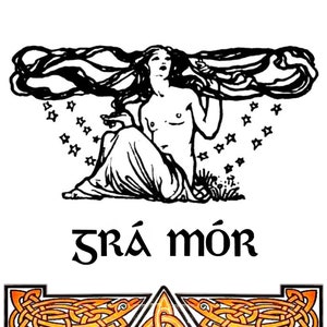 May include: A black and white illustration of a woman with long flowing hair, sitting with her hands raised. The woman is surrounded by stars. The text "Srá mór" is written below the image. The image is framed by a blue and white Celtic knot design at the top and an orange and yellow Celtic knot design at the bottom.