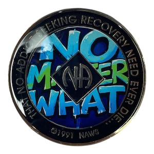 No Matter What NA Medallion - Narcotics Anonymous Recovery Coin - NA Token for Clean Time - Sober Anniversary Gift - Motivational NA Chip