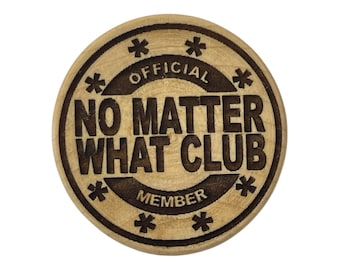 Engraved Wood Recovery Token: No Matter What Club Sobriety Gift